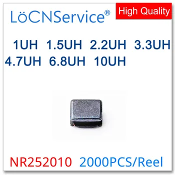 LoCNService 2000PCS NR252010 2.5*2*1.05 SMD 1UH 1.5 UH 2.2 UH 3.3 UH 4.7 UH 6.8 UH 10UH SMT Ekranuotą Maitinimo Ritės Aukštos Kokybės